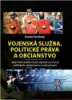 Recenze knihy Vojenská služba, politické práva a občianstvo