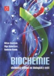 Biochemie - chemický pohled na biologický svět