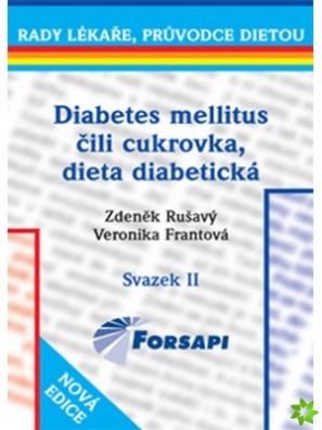 Diabetes mellitus čili cukrovka. Dieta diabetická - Svazek II