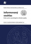 Informovaný souhlas - Etické, právní, psychologické a klinické aspekty