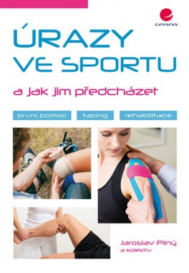 Úrazy ve sportu a jak jim předcházet - taping, první pomoc, rehabilitace
