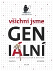 Všichni jsme GENiální - Lidská genetika slovem a obrazem