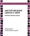 Akutní selhání ledvin u dětí - Současné léčebné postupy - 2. vydání
