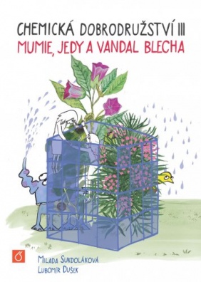 Chemická dobrodružství III - Munie, jedy a vandal Blecha
