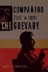 Compaňero Život a smrt Che Guevary