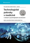 Technologické pokroky v medicíně v etických a psychologických souvislostech