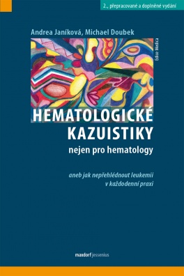 Hematologické kazuistiky nejen pro hematology aneb jak nepřehlédnout leukemii v každodenní praxi,2.v