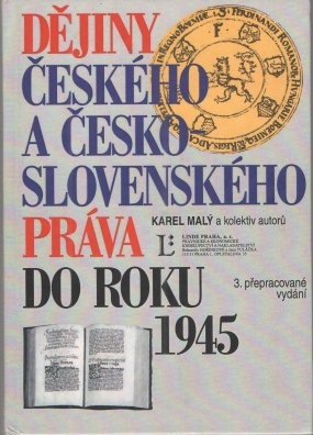 Dějiny českého a československého práva do roku 1945, 3. vyd