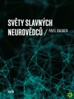 Světy slavných neurovědců
