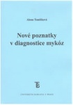 Nové poznatky v diagnostice mykóz