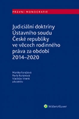 Judiciální doktríny Ústavního soudu České republiky ve věcech rodinného práva za období 2014–2020