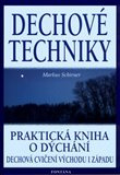 Dechové techniky. Praktická kniha o dýchání