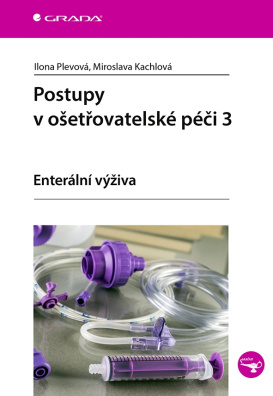 Postupy v ošetřovatelské péči 3. Enterální výživa