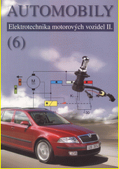 Automobily 6 – Elektrotechnika motorových vozidel II 4. vydání