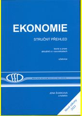 Ekonomie Stručný přehled 2023/2024 teorie a praxe aktuálně a v souvislostech