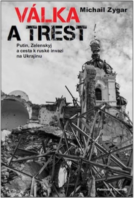 Válka a trest Putin, Zelenskij a cesta k ruské invazi na Ukrajinu