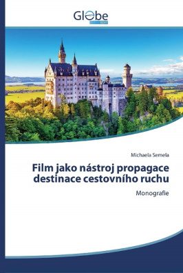 Film jako nástroj propagace destinace cestovního ruchu: Monografie (Czech Edition) Paperback