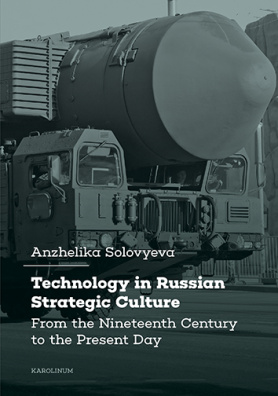 Technology in Russian Strategic Culture  From the Nineteenth Century to the Present Day