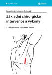 Základní chirurgické intervence a výkony. 2., aktualizované a doplněné vydání