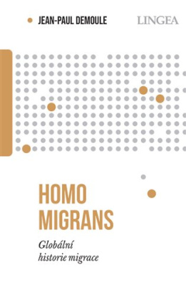 Homo migrans Globální historie migrace