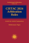 CIETAC Arbitration Rules 2024: Article-by-Article Commentary