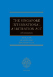 The Singapore International Arbitration Act: A Commentary