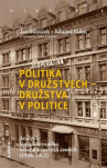Politika v družstvech - družstva v politice Analýza komplikovaného vztahu