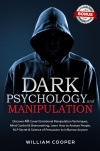 Dark Psychology and Manipulation: Dark Psychology and Manipulation: Discover 40 Covert Emotional Man