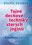 Tajné dechové techniky starých jogínů. Buteykova metoda