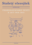 Stoletý včerejšek. Československé texty z let 1918-1921