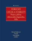 Poruchy chůze a stability. Projevy, příčiny, diferenciální diagnostika, léčba
