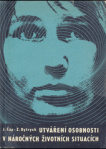 Utváření osobnosti v náročných životních situacích