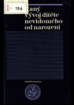 Raný vývoj dítěte nevidomého od narození