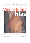 Vyvlastněný hlas Proměny genderové kultury české společnosti 1948–1989