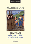 Templáři. Vybájený poklad a skutečná moc