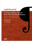 Vyšší Brod 42. A Unique Music Source from Pre-Hussite Bohemia