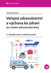 Veřejné zdravotnictví a výchova ke zdraví pro SZŠ 2.,aktualizované a rozšířené vydání