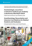 Anesteziologie, resuscitace a intenzivní medicína pro studenty a absolventy lékařských fakult