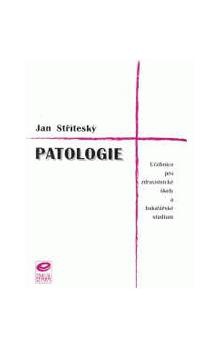Patologie - učebnice pro zdravotnické školy a bakalářské studium