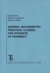 General Biochemistry - Practical Classes for Students of Pharmacy