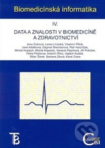 Biomedicínská informatika IV. Data znalosti v biomedicíně a zdravotnictví