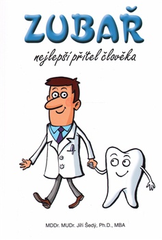 Zubař - nejlepší přítel člověka